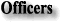 Officers