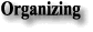 Organizing