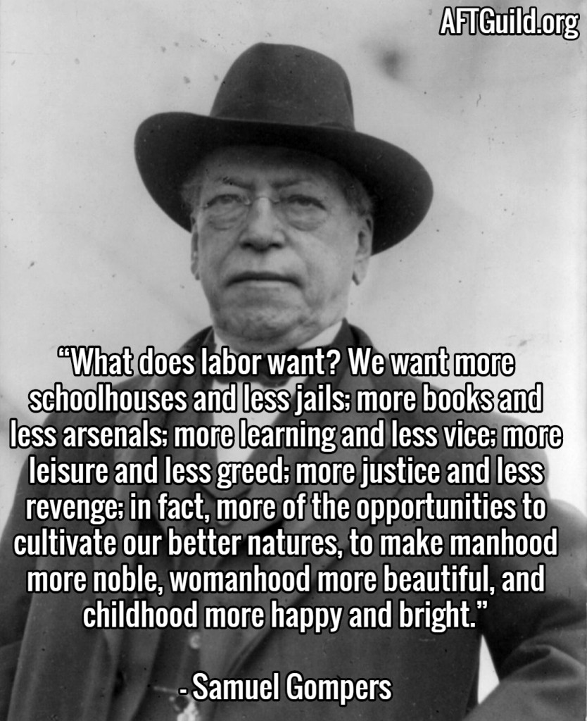 Samuel Gompers The AFT Guild Samuel Gompers The AFT Guild